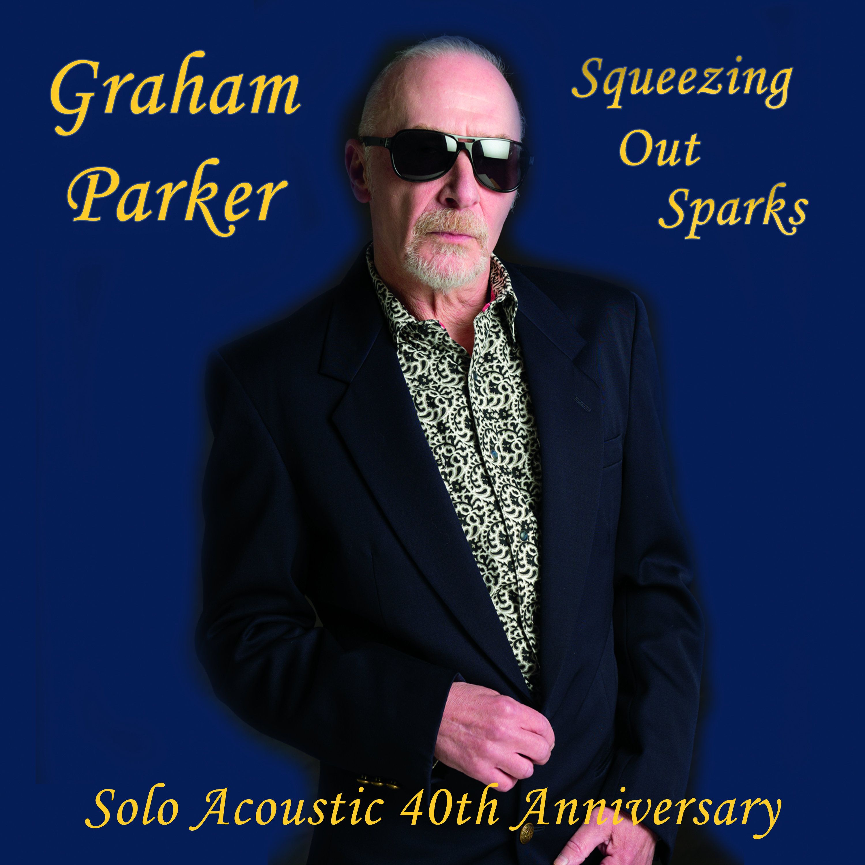 Squeezing Out Sparks Solo Acoustic 40th Anniversary